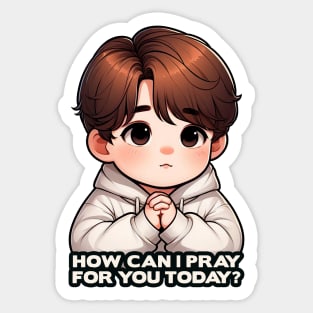 How Can I Pray For You Today Little Boy Sticker